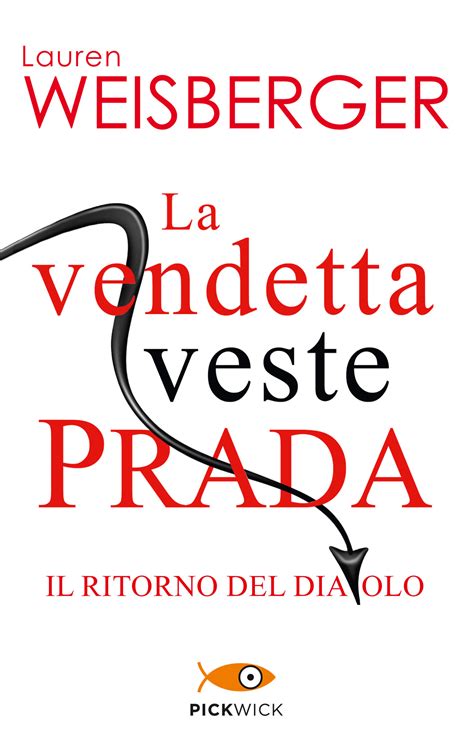 La vendetta veste Prada, di Lauren Weisberger, edito da Piemme